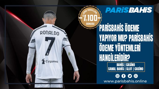 Parisbahis Ödeme Yapıyor Mu Parisbahis Ödeme Yöntemleri Hangileridir Parisbahis Ödeme Yapıyor Mu Parisbahis Ödeme Yöntemleri Hangileridir