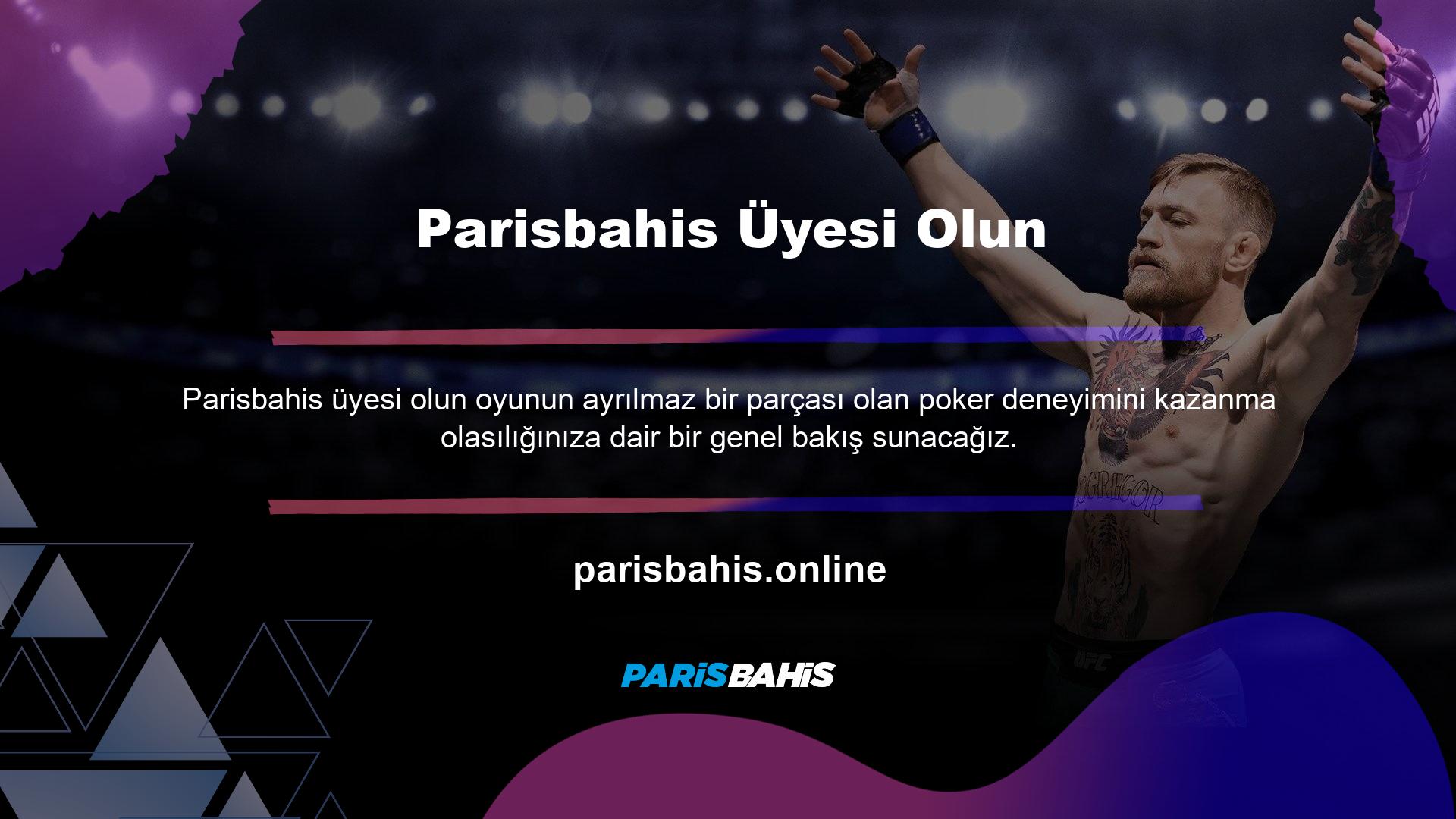 Yine de devam etmeden önce Parisbahis üyesi olmanızı öneririz